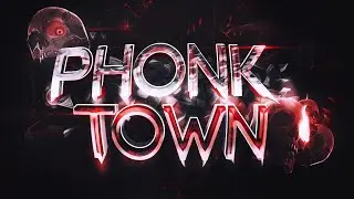 PHONK TOWN | Full Showcase (Extreme demon) Hosted by Ohmwise and ThunderDarkness