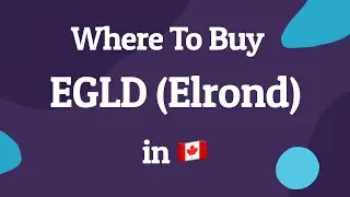 Where To Buy EGLD in Canada (Easiest Way to buy Elrond in Canada)