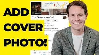 Add Cover Photo  to Google Business Profile [QUICK & EASY!]