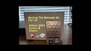 How To Hack The Nintendo Wii - Part 20: Adding SNES Cheats & Cover Art