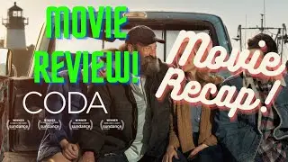 CODA - short movie review + movie recap