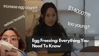 The One Video To Watch Before Egg Freezing: Costs, Optimal Timing, Retrieval Prep, Side Effects...