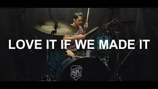 Love It If We Made It - The 1975 - Drum Cover