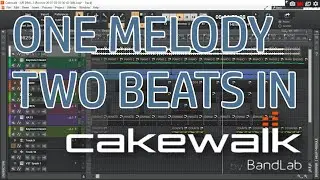 SAME MELODY!! TWO BEATS IN CAKEWALK BY BANDLAB