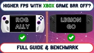 Disabling XBOX Game Bar on ROG ALLY & LEGION GO | Guide - Benchmark