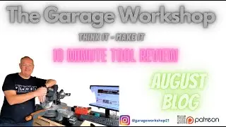 The Garage Workshop - August Blog