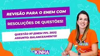 Química Enem  PPL 2021 - Questão 97 - Prova Azul -