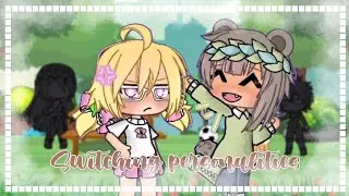 [] Switching personalities [] Gacha Life [] Valeryllll []