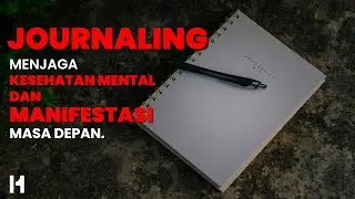 Journaling: Menjaga Kesehatan Mental dan Manifestasi Masa Depan