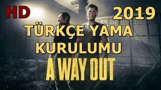 A Way Out Türkçe Yama Kurulumu Ve TR Yama İndir @2019
