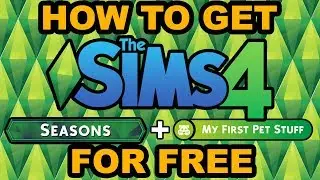 How to Get The Sims 4 Seasons & Pet Stuff For Free | PC/MAC | 2018 | No Surveys | No Viruses