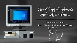 Creating Windows Virtual Machine on Windows Host using VMware Workstation Player | Computer Tips