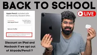 Back to School | Discount on iPad and MacBook if we opt out of Airpods/Apple Pencil ? Last date ?