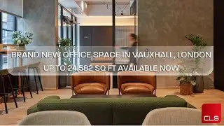 Vauxhall London Most Exciting New Office Space- 3,000 to 25,000 Sq Ft Available