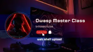 Owasp Master Class -  Web Shell Upload
