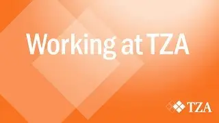 What's it like working at TZA?