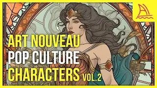 Art Nouveau Pop Culture Characters - Vol. 2 ! [AI Generated]