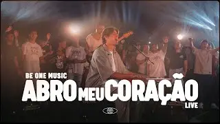 Be One Music - Abro Meu Coração (Reimaginada)