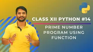 Python Class 12 | Python Prime Number Program Using Function - In Hindi