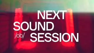 Next Sound /ob/Session 2019