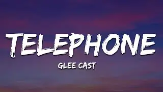 Glee Cast - Telephone (Lyrics)