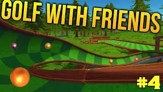 Golf With Your Friends #4
