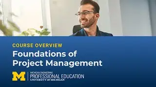 Foundations of Project Management Overview