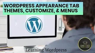Wordpress Appearance Tab - Themes, Customize & Menus Tutorial