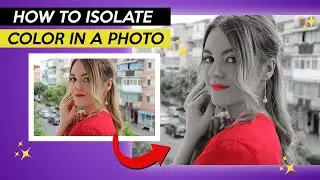 How to ISOLATE COLOR in a photo (Photoshop tutorial)