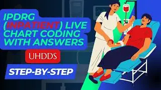INPATIENT ( IPDRG )MEDICAL CODING -  UHDDS COMPONENTS