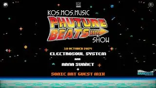 Electrosoul System x Anna Sunnet + Sonic Art guest mix - Phuture Beats Show 10.10.24 (voiceless)