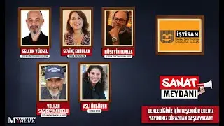 Sanat Meydanı No: 5 İŞTİSAN Özel Canlı Yayını Başladı!
