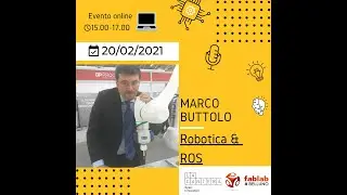#MAKERCLASS con Marco Buttolo: [ROS per l'Automazione]