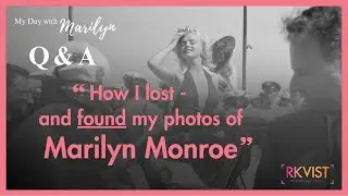 How I lost - and FOUND my Photos of Marilyn Monroe | "My Day with Marilyn" Q&A Pt. 1