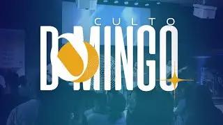 CULTO DOMINICAL - 18/08