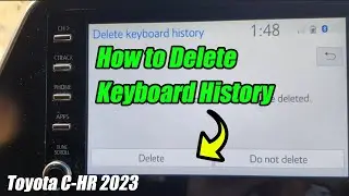 Toyota C-HR 2023: How to Delete Keyboard History