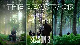 The beauty of The Witcher Season 3 | Geralt | Yennefer | Ciri