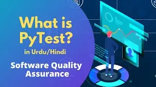 What is PyTest? in Urdu/Hindi | Lecture#10 | Software Quality Assurance