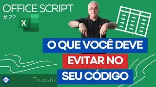 022 - O que você deve evitar em seu código | Excel Office Script