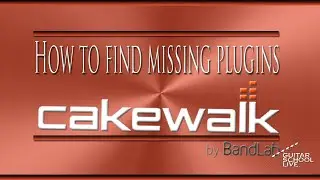 How to load a missing plugin in the Cakewalk add track menu in 5 Easy Steps