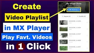 How to create video Playlist in MX Player | Play all favt. Videos in one click