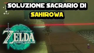 Soluzione Sacrario di Sahirowa su The Legend of Zelda: Tears of the Kingdom