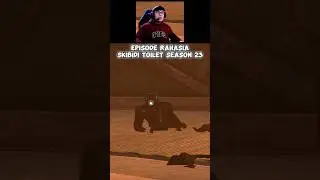 Episode Rahasia SKIBIDI TOILET Season 23! CAMERAMAN PLUNGER MASIH HIDUP? 😱 