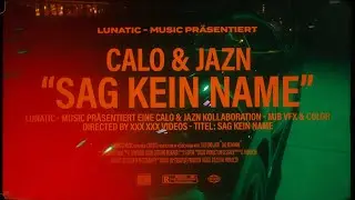 CALO feat. JAZN- SAG KEIN NAME [Official Video]  ( Prod. by: Johnny Good /Julez, LORD JKO, Wings)