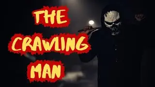 The Crawling Man - Scary Creepypasta Horror Story - Child Therapist - Nightmare Fuel