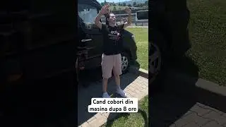 Cand cobori din masina dupa 8 ore