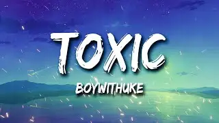 BoyWithUke - Toxic (Lyrics)(Перевод)