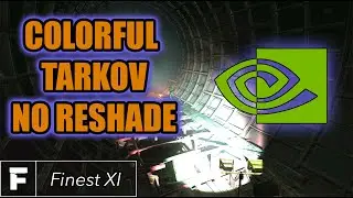 Better Looking Tarkov - No Reshade - NVIDIA Control Panel - Escape From Tarkov