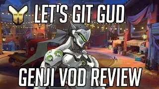 Let's Git Gud | Genji Gameplay - Guide & Tips