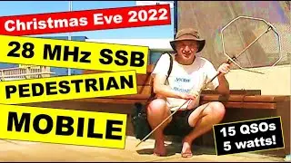 Christmas Eve 2022 28 MHz pedestrian mobile from the beach